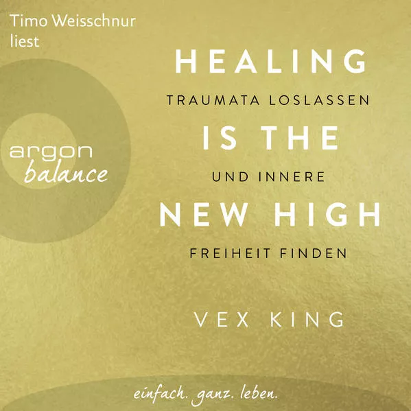 Healing Is the New High - Traumata loslassen und innere Freiheit finden