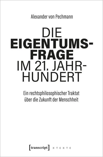Cover: Die Eigentumsfrage im 21. Jahrhundert