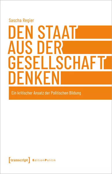 Cover: Den Staat aus der Gesellschaft denken