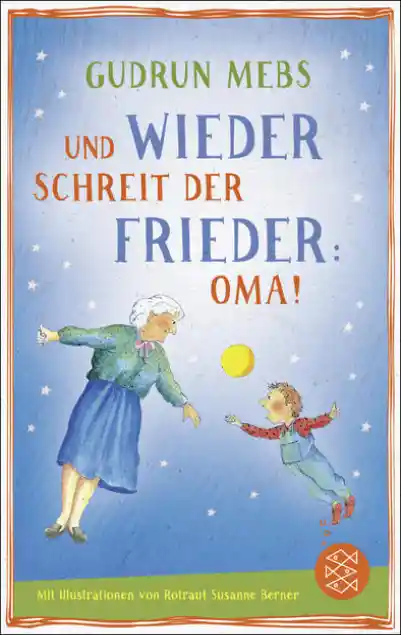 Cover: Und wieder schreit der Frieder Oma