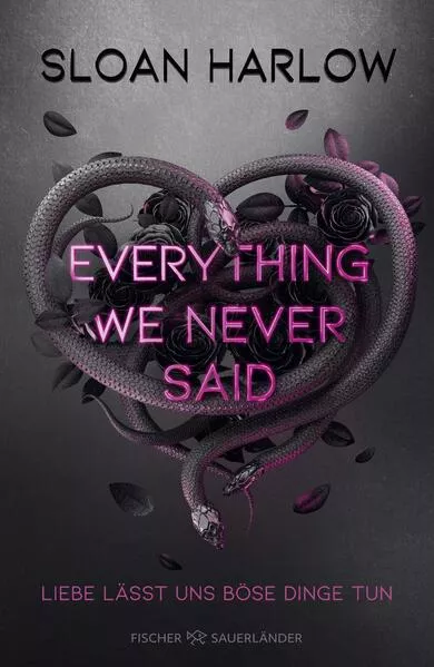 Everything We Never Said – Liebe lässt uns böse Dinge tun