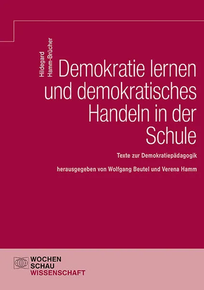 Demokratie lernen und demokratisches Handeln in der Schule