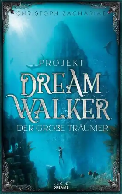 Cover: Projekt DreamWalker Der Große Träumer