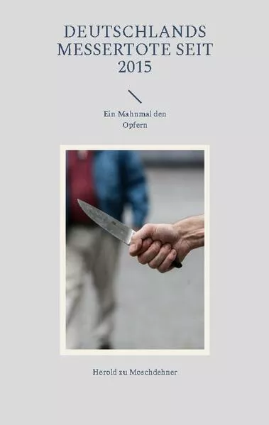 Deutschlands Messertote seit 2015