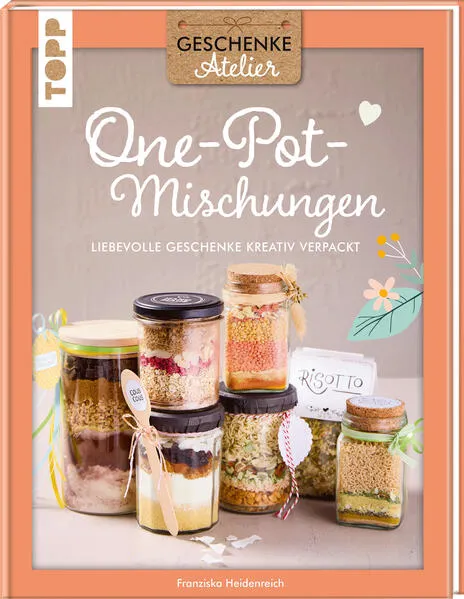 Cover: Geschenkeatelier. One-Pot-Mischungen