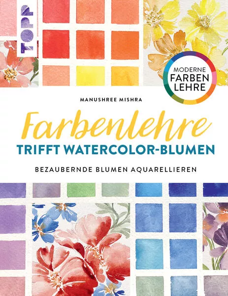 Farbenlehre trifft Watercolor-Blumen