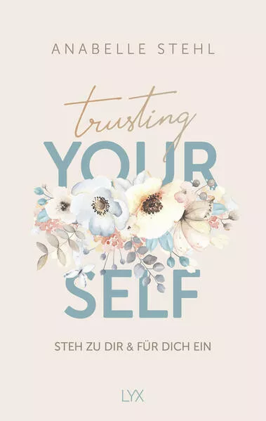 Trusting Yourself – Steh zu dir und für dich ein