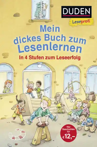 Duden Leseprofi – Mein dickes Buch zum Lesenlernen: In 4 Stufen zum Leseerfolg