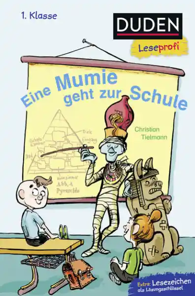 Duden Leseprofi – Eine Mumie geht zur Schule, 1. Klasse
