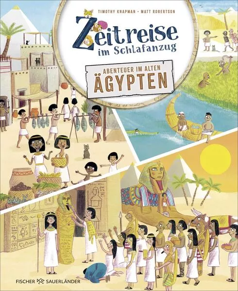 Zeitreise im Schlafanzug. Erlebe das alte Ägypten