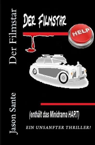 Der Filmstar. Ein unsanfter Thriller! Sonderausgabe!