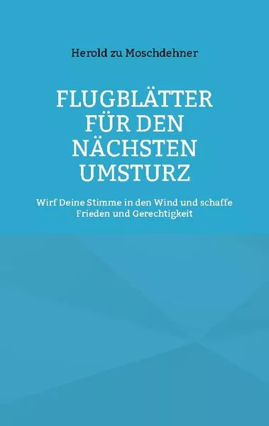 Flugblätter für den nächsten Umsturz