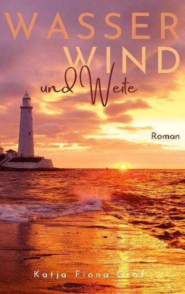 Wasser, Wind und Weite