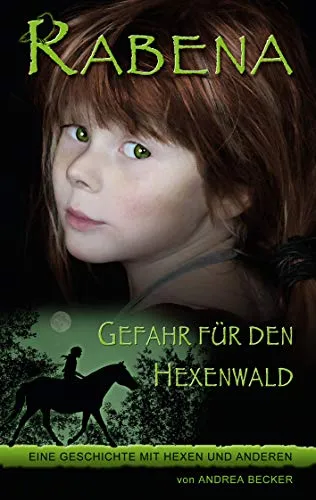 Rabena - Gefahr für den Hexenwald