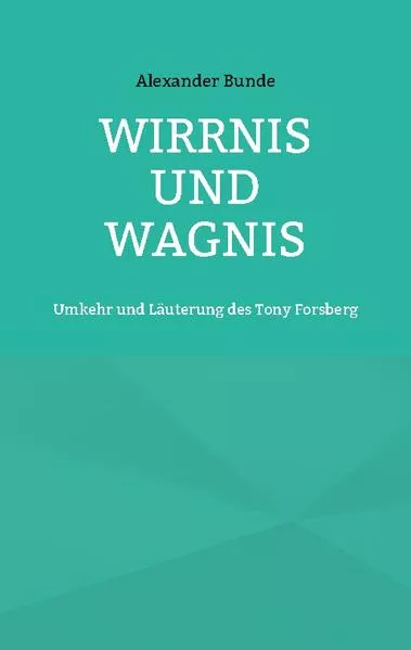 Wirrnis und Wagnis