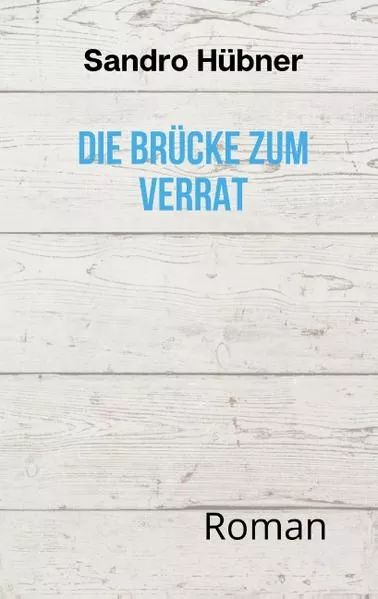 Die Brücke zum Verrat