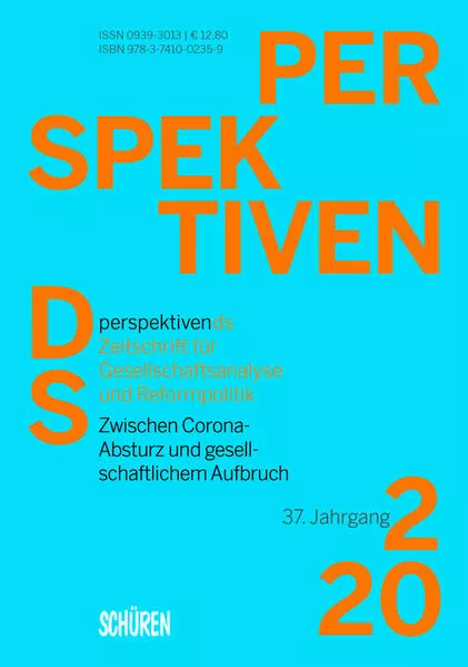 Zwischen Corona-Absturz und gesellschaftlichem Aufbruch