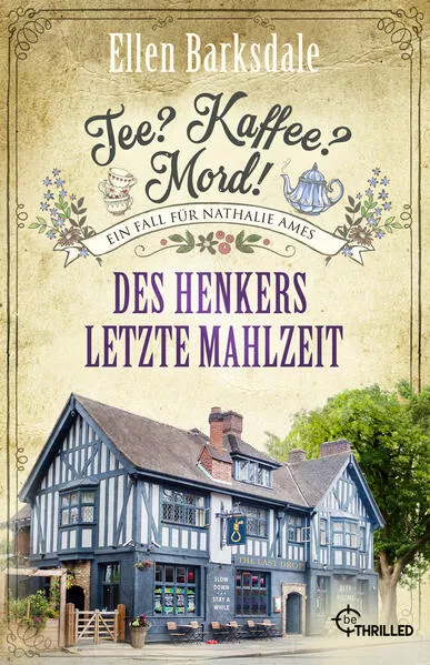 Tee? Kaffee? Mord! Des Henkers letzte Mahlzeit