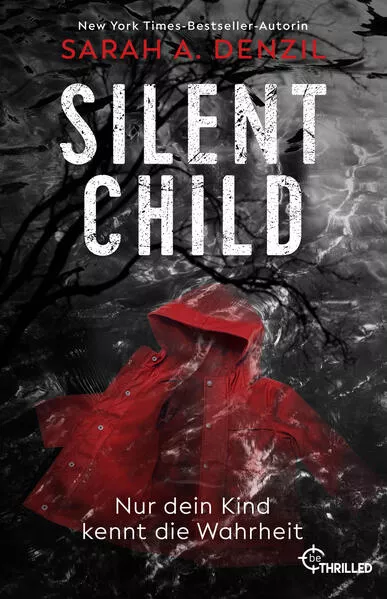 Cover: Silent Child. Nur dein Kind kennt die Wahrheit