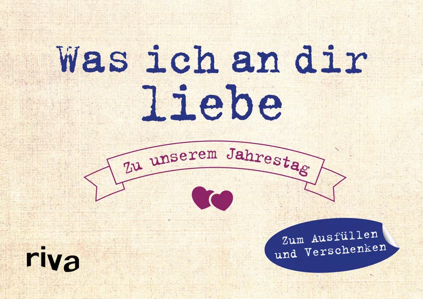 Cover: Was ich an dir liebe – Zu unserem Jahrestag