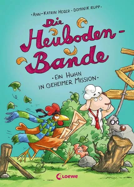 Die Heuboden-Bande (Band 3) - Ein Huhn in geheimer Mission