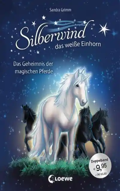 Cover: Silberwind, das weiße Einhorn (Band 3-4) - Das Geheimnis der magischen Pferde