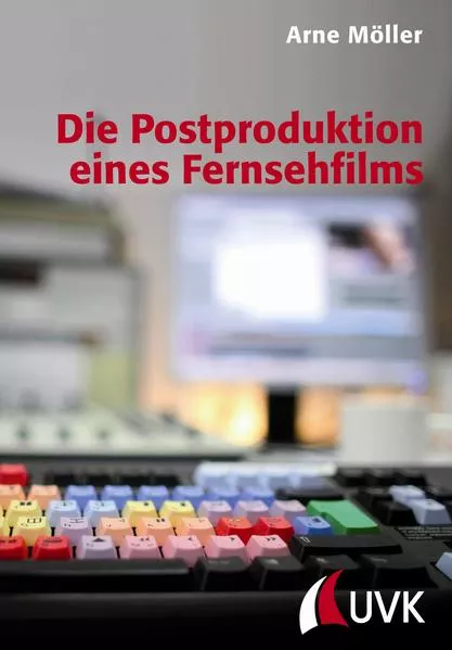 Die Postproduktion eines Fernsehfilms