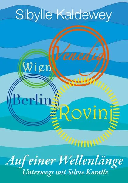 Auf einer Wellenlänge Rovinj Venedig Wien Berlin