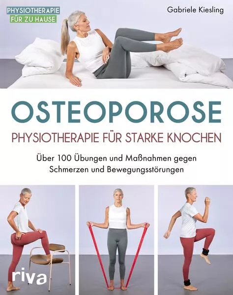 Osteoporose – Physiotherapie für starke Knochen