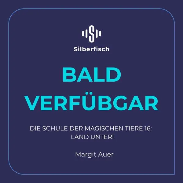 Die Schule der magischen Tiere 16: Land unter!