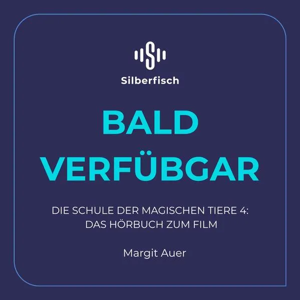 Die Schule der magischen Tiere 4: Das Hörbuch zum Film