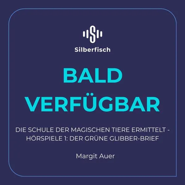 Die Schule der magischen Tiere ermittelt - Hörspiele 1: Der grüne Glibber-Brief