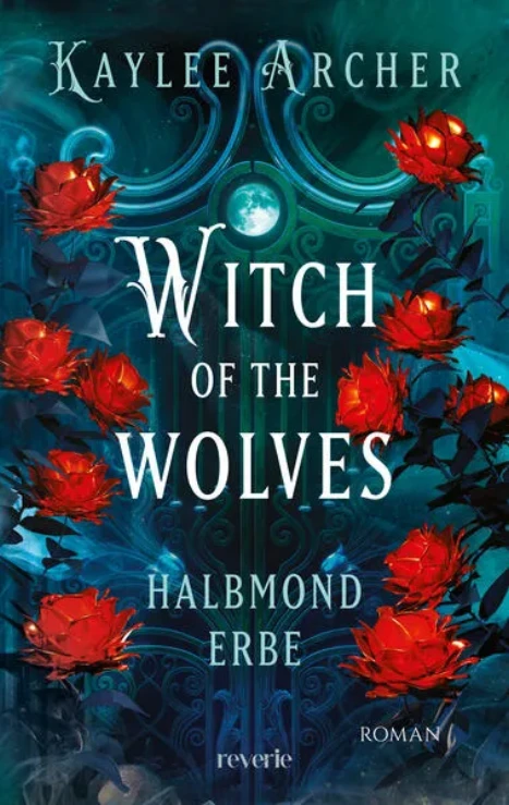 Witch of the Wolves: Halbmond Erbe