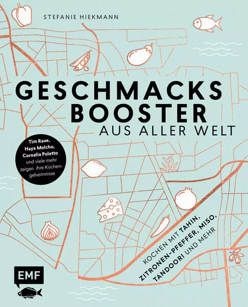 Geschmacksbooster aus aller Welt – Kochen mit Tahina, Zitronen-Pfeffer, Miso, Tandoori und mehr