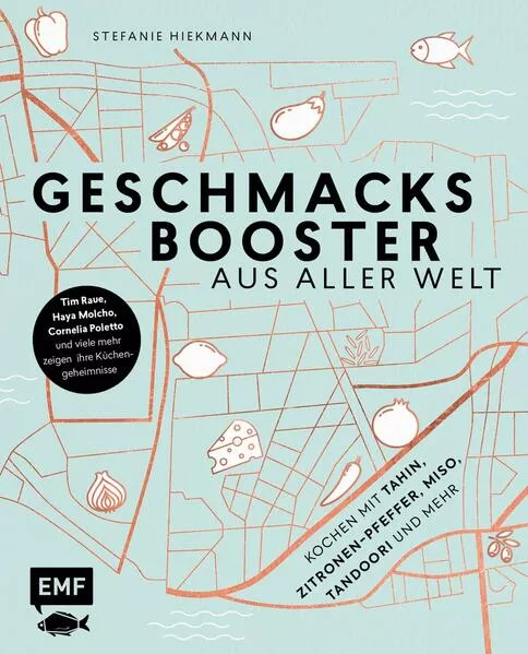 Geschmacksbooster aus aller Welt – Kochen mit Tahin, Zitronen-Pfeffer, Miso, Tandoori und mehr