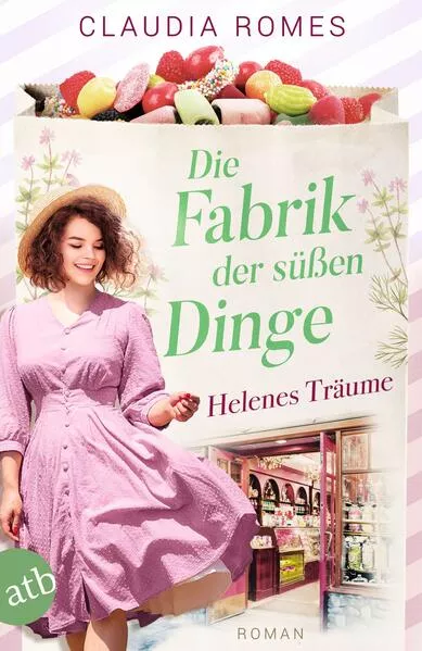 Die Fabrik der süßen Dinge – Helenes Träume