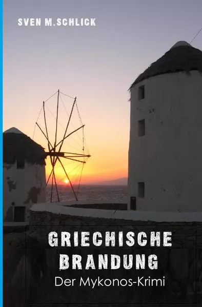 Mykonos-Krimi / Griechische Brandung