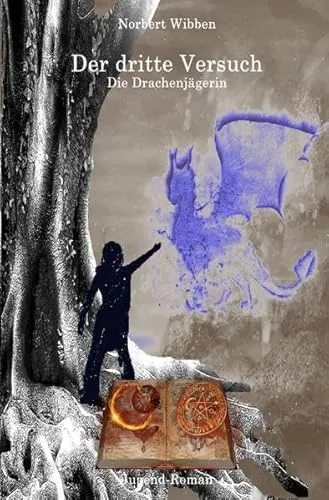 Der dritte Versuch Die Drachenjägerin