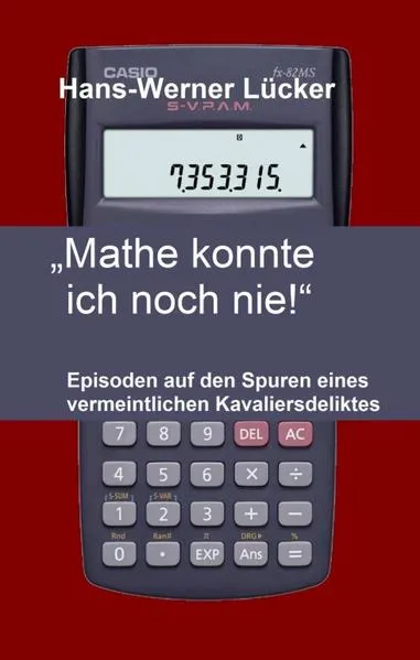 „Mathe konnte ich noch nie!“