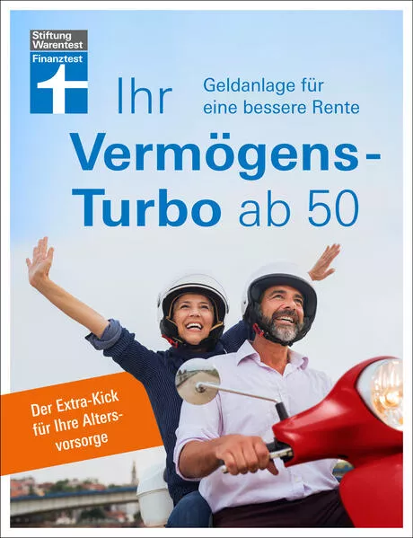 Ihr Vermögens-Turbo ab 50 - Ratgeber von Stiftung Warentest zur individuellen Finanzplanung