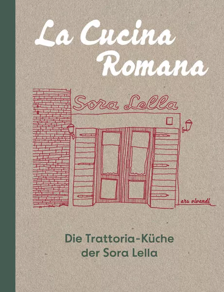 La Cucina Romana - Die Trattoria-Küche der Signora Lella