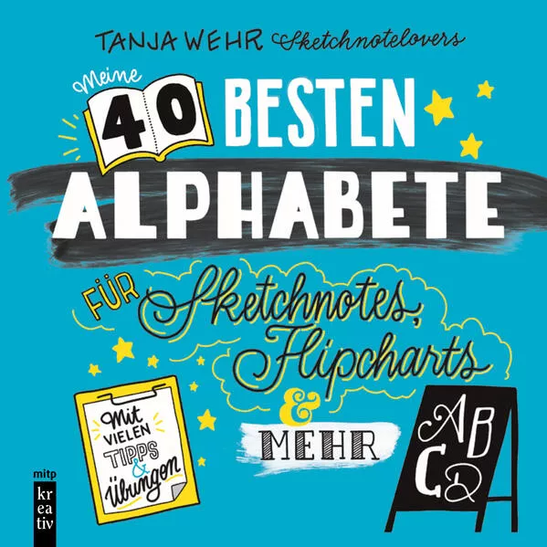 Meine 40 besten Alphabete Sketchnotes, Flipcharts & mehr