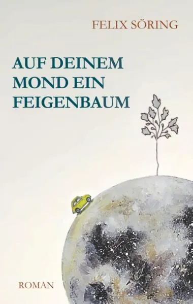 Auf deinem Mond ein Feigenbaum