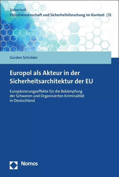 Europol als Akteur in der Sicherheitsarchitektur der EU