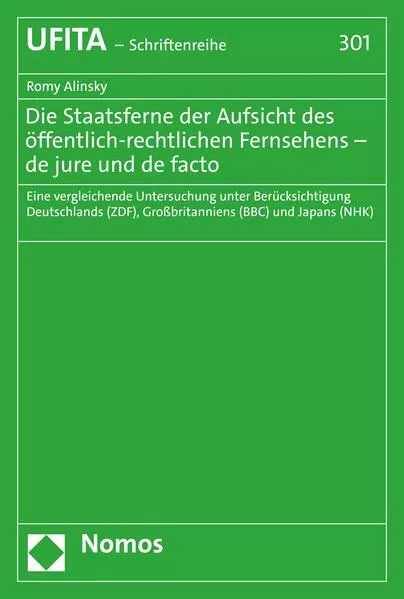 Die Staatsferne der Aufsicht des öffentlich-rechtlichen Fernsehens – de jure und de facto