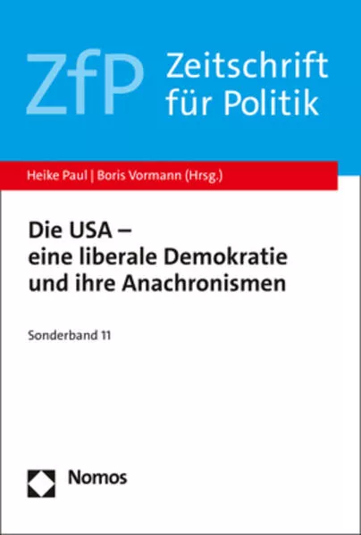 Cover: Die USA – eine liberale Demokratie und ihre Anachronismen