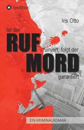 Ist der RUF ruiniert, folgt der MORD garantiert