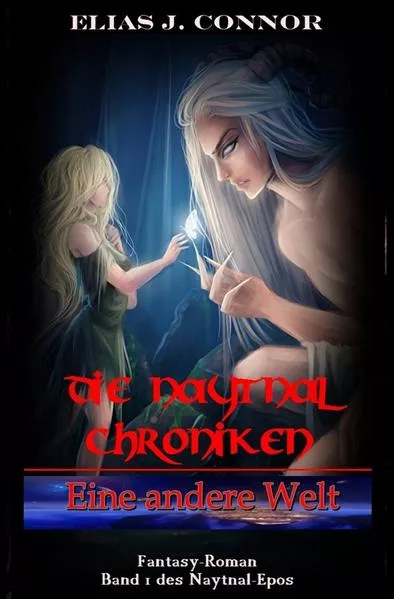 Die Naytnal Chroniken / Eine andere Welt