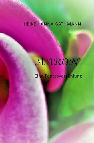 AARON: Eine Fantasyerzählung
