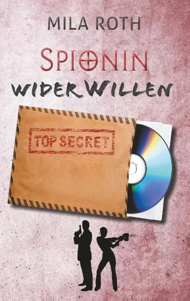 Spionin wider Willen